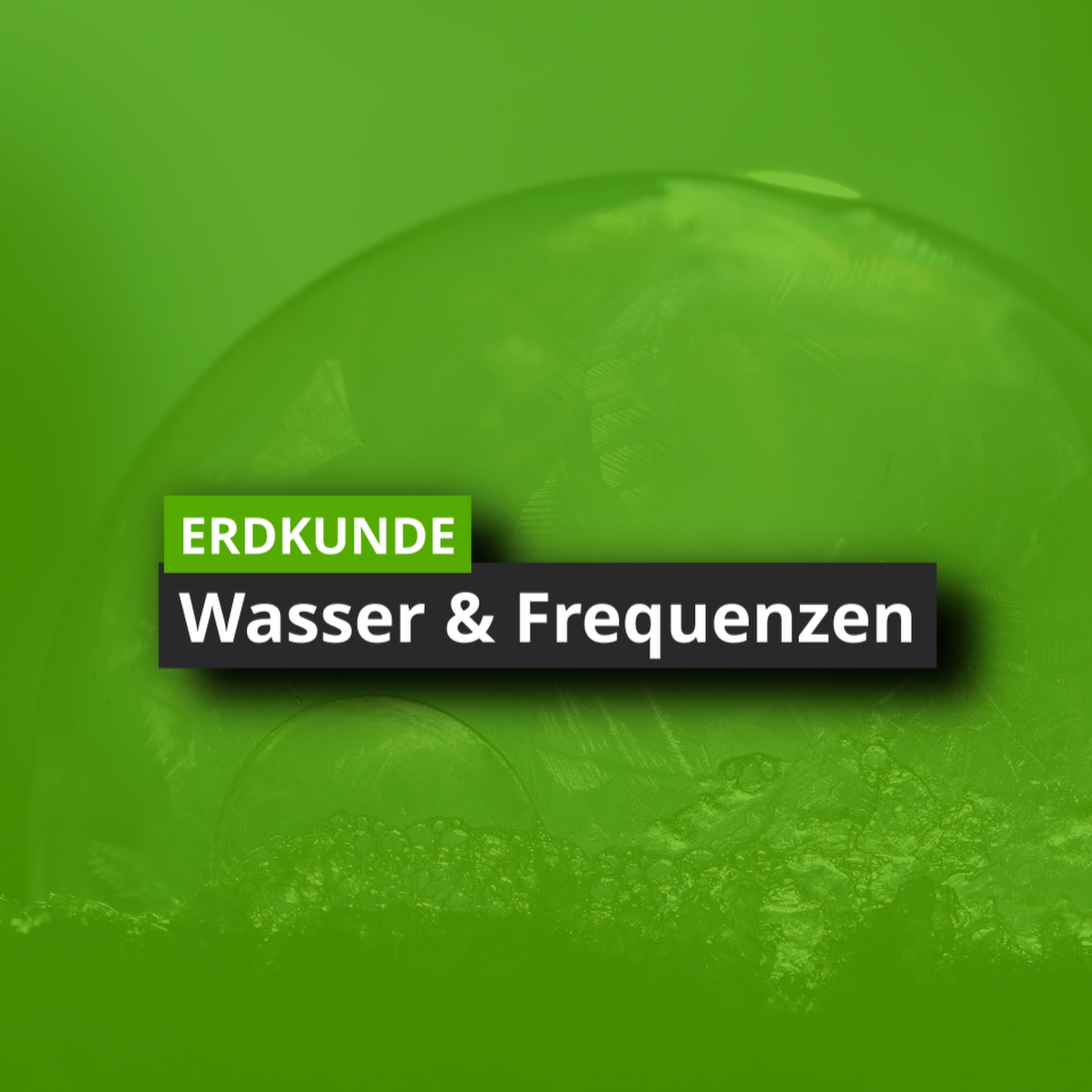 ERDKUNDE Wasser & Frequenzen: unsere Reihe zu Wasser, Schwingungen und ihren offenen Fragen.