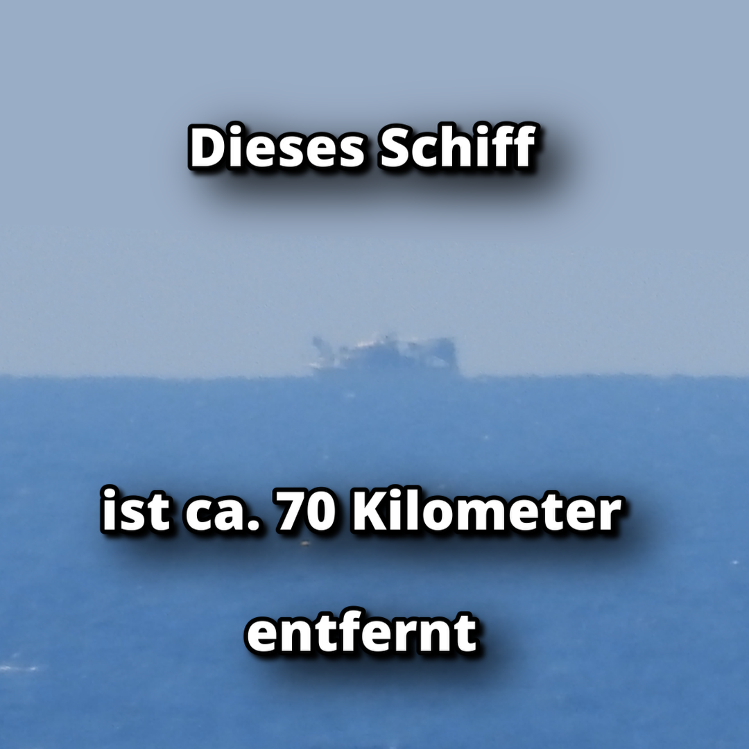 Dieses Schiff ist rund 70 Kilometer entfernt.