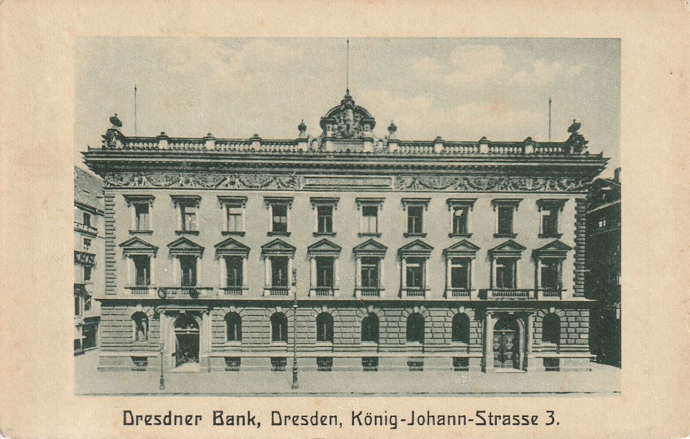 „Dresdner Bank, Dresden, König-Johann-Strasse 3.“