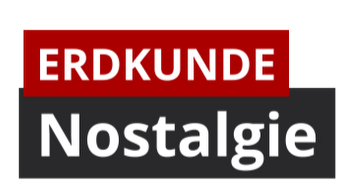 ERDKUNDE Nostalgie